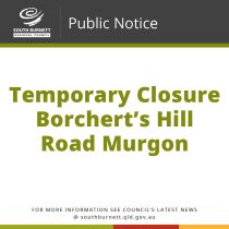 Temporary Closure - Borchert’s Hill Road Murgon