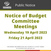 Notice of Budget Committee Meetings – Wednesday 19 April 
and Friday 21 April 2023