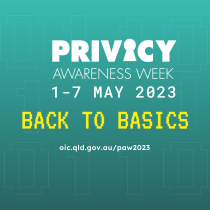 Privacy Awareness Week 2023 – Privacy 101: Back to Basics
