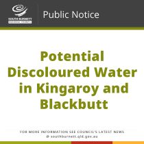 Potential Discoloured Water in Kingaroy and Blackbutt