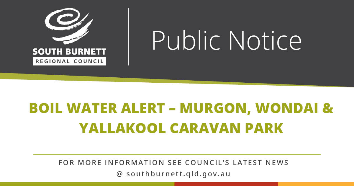 28 02 2022 Boil water alert murgon wondai and yallakool caravan park