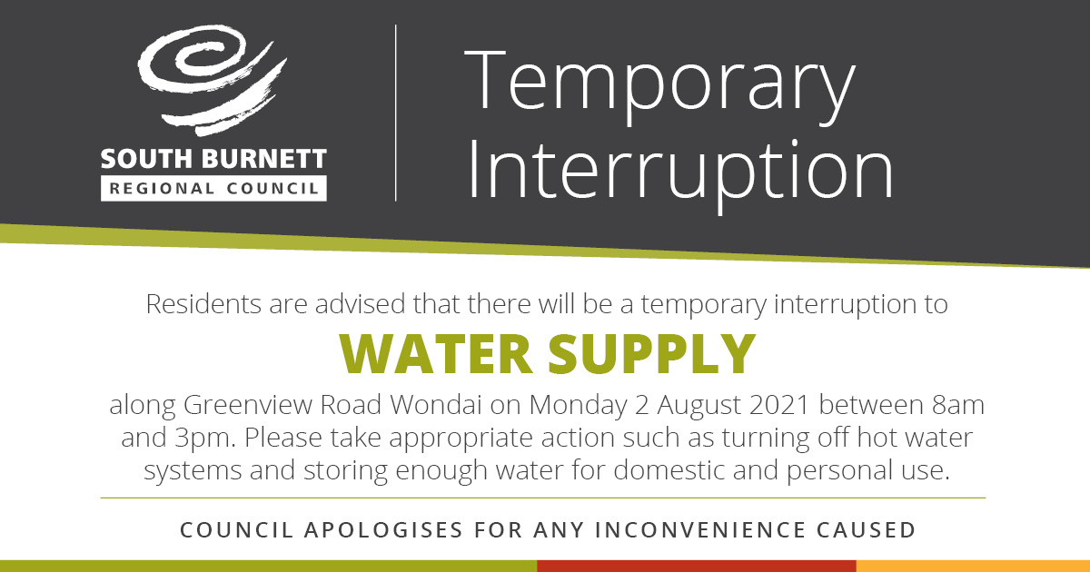 Notice of Interruption to Water Supply – Greenview Road, Wondai